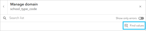 The Find values option near the top of the Manage domain pop-up The Find values option near the top of the Manage domain pop-up